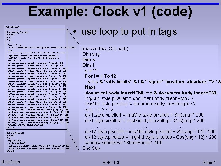 Example: Clock v 1 (code) Option Explicit • use loop to put in tags