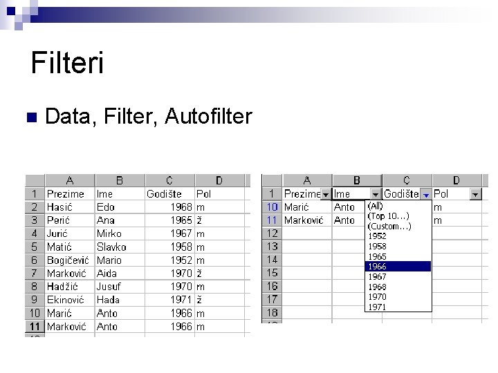 Filteri n Data, Filter, Autofilter 