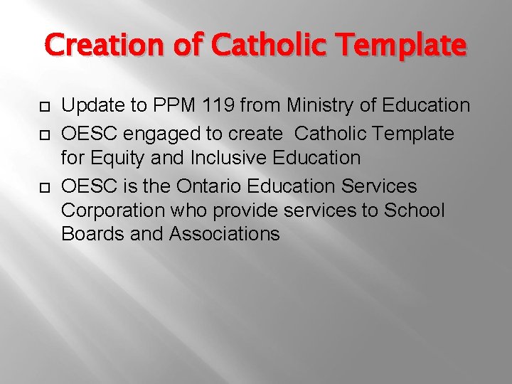 Creation of Catholic Template Update to PPM 119 from Ministry of Education OESC engaged