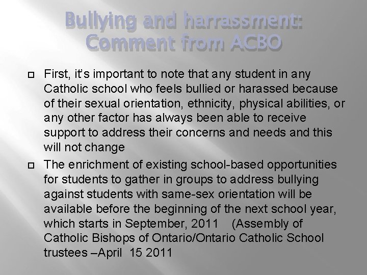 Bullying and harrassment: Comment from ACBO First, it’s important to note that any student