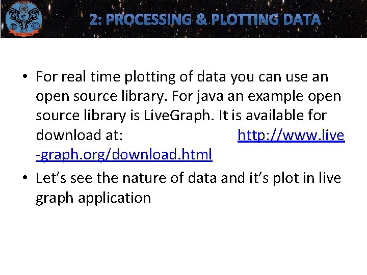 • For real time plotting of data you can use an open source • For real time plotting of data you can use an open source