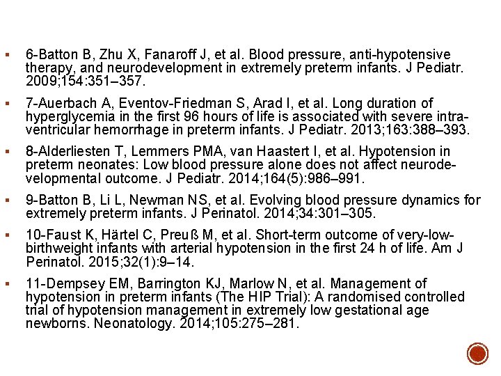 § 6 -Batton B, Zhu X, Fanaroff J, et al. Blood pressure, anti-hypotensive therapy,