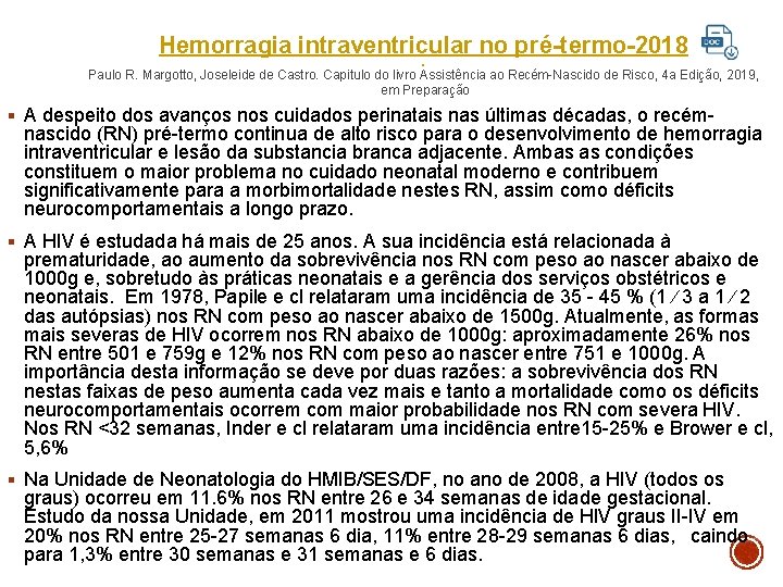 Hemorragia intraventricular no pré-termo-2018 Paulo R. Margotto, Joseleide de Castro. Capitulo do livro Assistência