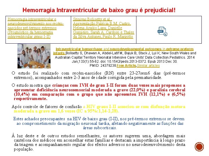 Hemorragia Intraventricular de baixo grau é prejudicial! Hemorragia intraventricular e neurodesenvolvimento nos recémnascidos pré-termos