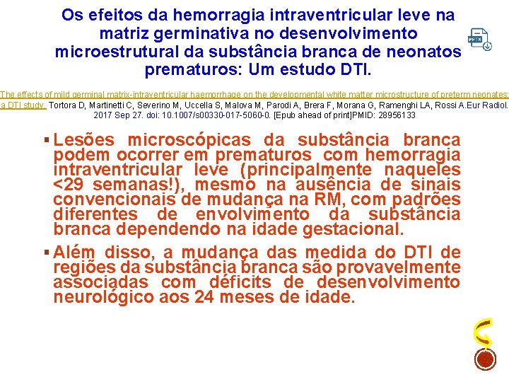 Os efeitos da hemorragia intraventricular leve na matriz germinativa no desenvolvimento microestrutural da substância