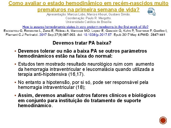 Como avaliar o estado hemodinâmico em recém-nascidos muito prematuros na primeira semana de vida?