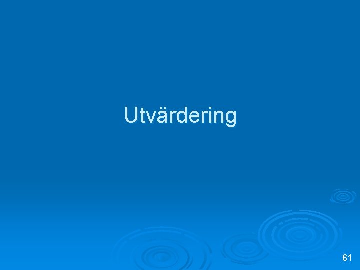 Utvärdering 61 