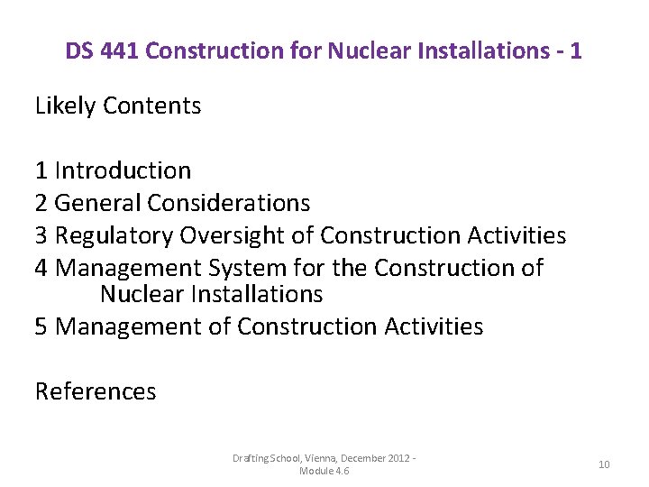 DS 441 Construction for Nuclear Installations - 1 Likely Contents 1 Introduction 2 General