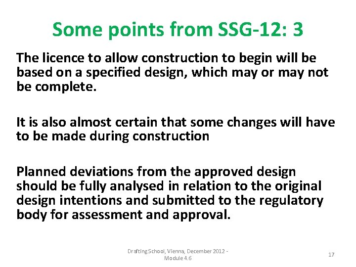 Some points from SSG-12: 3 The licence to allow construction to begin will be