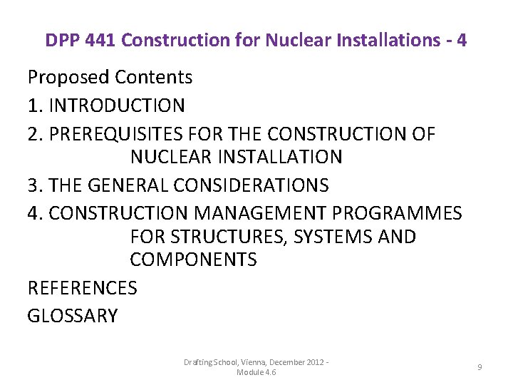 DPP 441 Construction for Nuclear Installations - 4 Proposed Contents 1. INTRODUCTION 2. PREREQUISITES