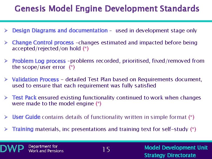 Genesis Model Engine Development Standards Ø Design Diagrams and documentation – used in development