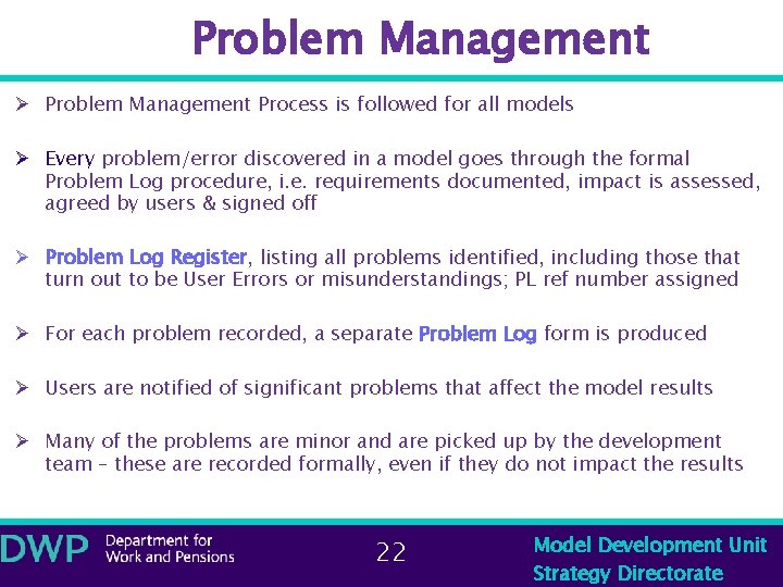 Problem Management Ø Problem Management Process is followed for all models Ø Every problem/error