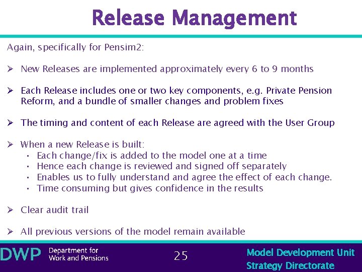 Release Management Again, specifically for Pensim 2: Ø New Releases are implemented approximately every