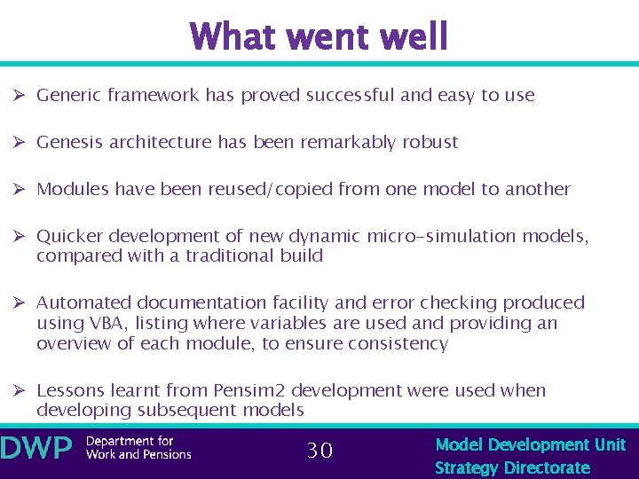 What went well Ø Generic framework has proved successful and easy to use Ø