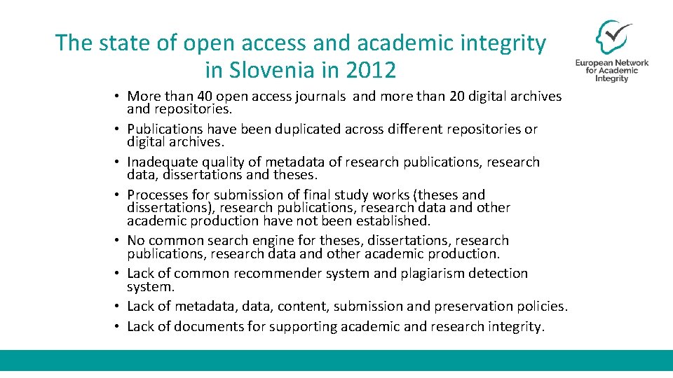 The state of open access and academic integrity in Slovenia in 2012 • More