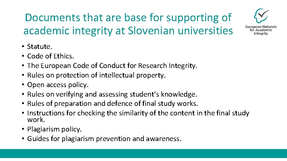 Documents that are base for supporting of academic integrity at Slovenian universities Statute. Code