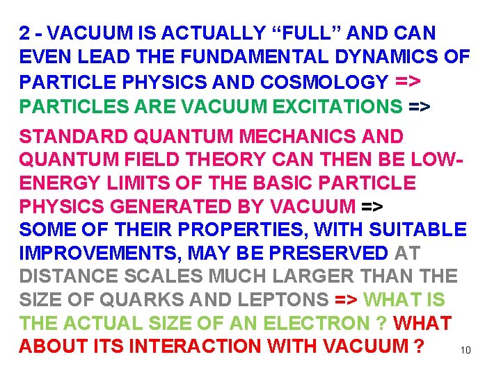 2 - VACUUM IS ACTUALLY “FULL” AND CAN EVEN LEAD THE FUNDAMENTAL DYNAMICS OF 2 - VACUUM IS ACTUALLY “FULL” AND CAN EVEN LEAD THE FUNDAMENTAL DYNAMICS OF