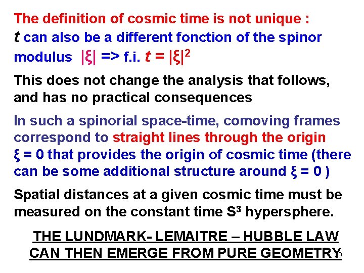 The definition of cosmic time is not unique : t can also be a The definition of cosmic time is not unique : t can also be a