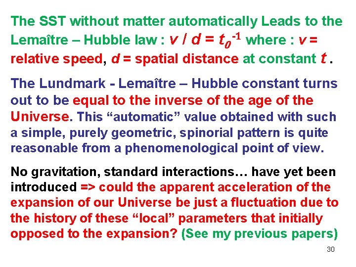 The SST without matter automatically Leads to the Lemaître – Hubble law : v The SST without matter automatically Leads to the Lemaître – Hubble law : v