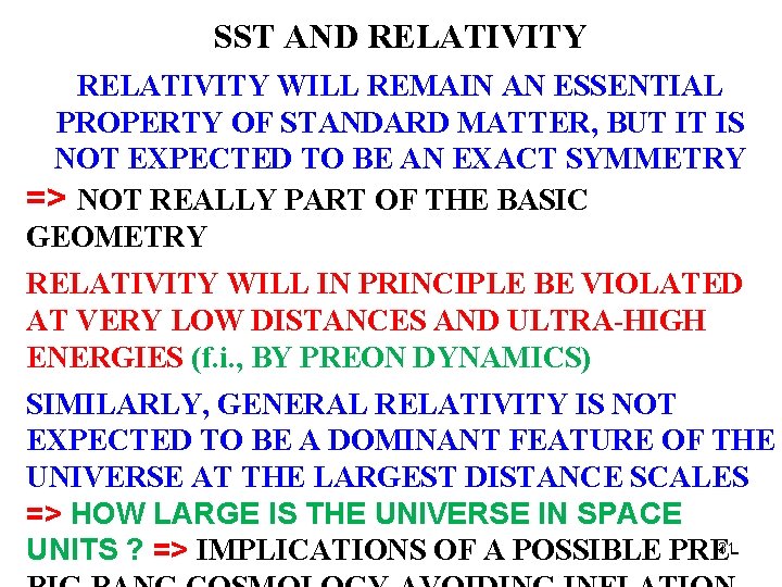 SST AND RELATIVITY WILL REMAIN AN ESSENTIAL PROPERTY OF STANDARD MATTER, BUT IT IS SST AND RELATIVITY WILL REMAIN AN ESSENTIAL PROPERTY OF STANDARD MATTER, BUT IT IS
