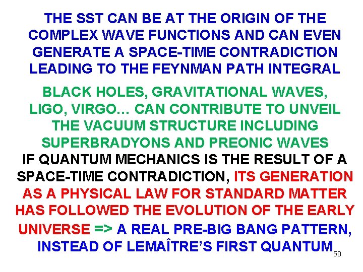 THE SST CAN BE AT THE ORIGIN OF THE COMPLEX WAVE FUNCTIONS AND CAN THE SST CAN BE AT THE ORIGIN OF THE COMPLEX WAVE FUNCTIONS AND CAN