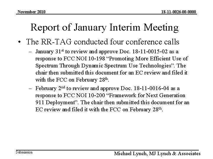 November 2010 18 -11 -0026 -00 -0000 Report of January Interim Meeting • The