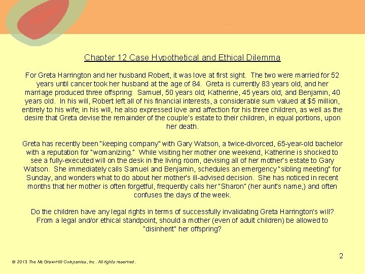 Chapter 12 Case Hypothetical and Ethical Dilemma For Greta Harrington and her husband Robert,