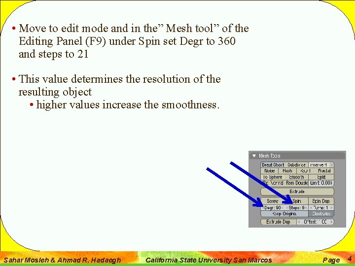  • Move to edit mode and in the” Mesh tool” of the Editing