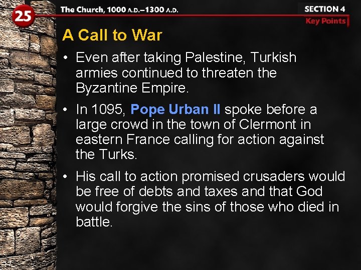 A Call to War • Even after taking Palestine, Turkish armies continued to threaten