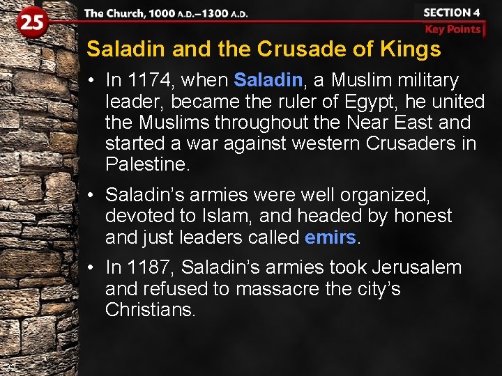 Saladin and the Crusade of Kings • In 1174, when Saladin, a Muslim military