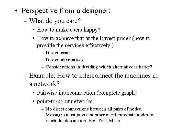  • Perspective from a designer: – What do you care? • How to