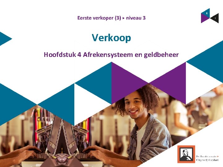 Verkoop Hoofdstuk 4 Afrekensysteem en geldbeheer 