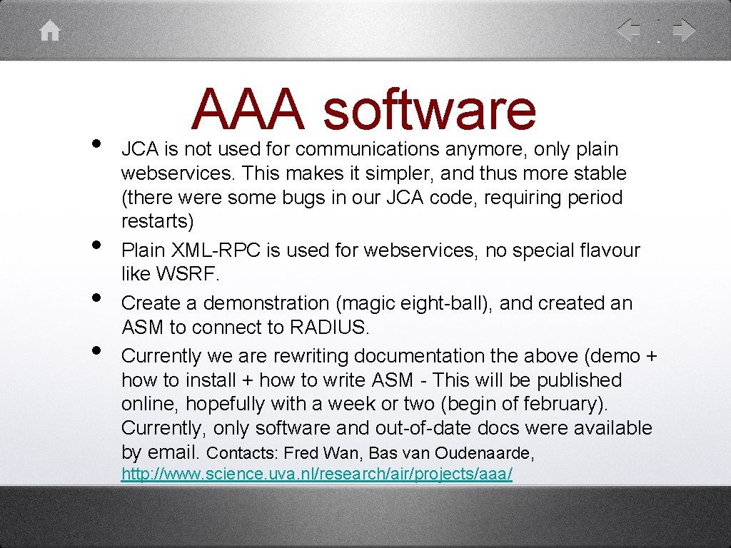 • • AAA software JCA is not used for communications anymore, only plain