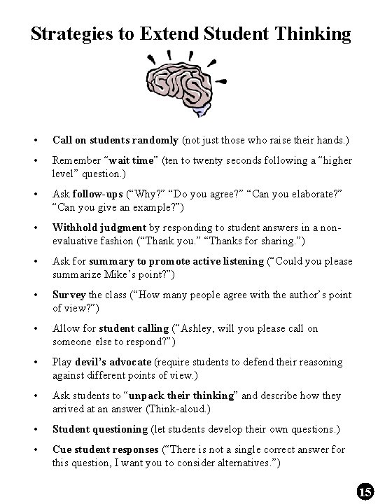 Strategies to Extend Student Thinking • Call on students randomly (not just those who Strategies to Extend Student Thinking • Call on students randomly (not just those who