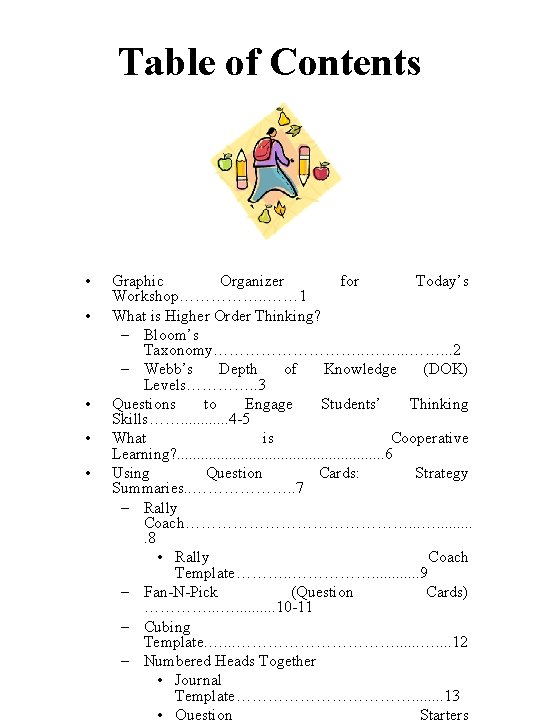 Table of Contents • • • Graphic Organizer for Today’s Workshop……………. . …… 1 Table of Contents • • • Graphic Organizer for Today’s Workshop……………. . …… 1