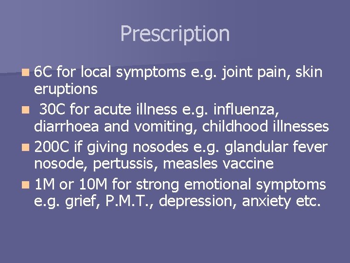 Prescription n 6 C for local symptoms e. g. joint pain, skin eruptions n
