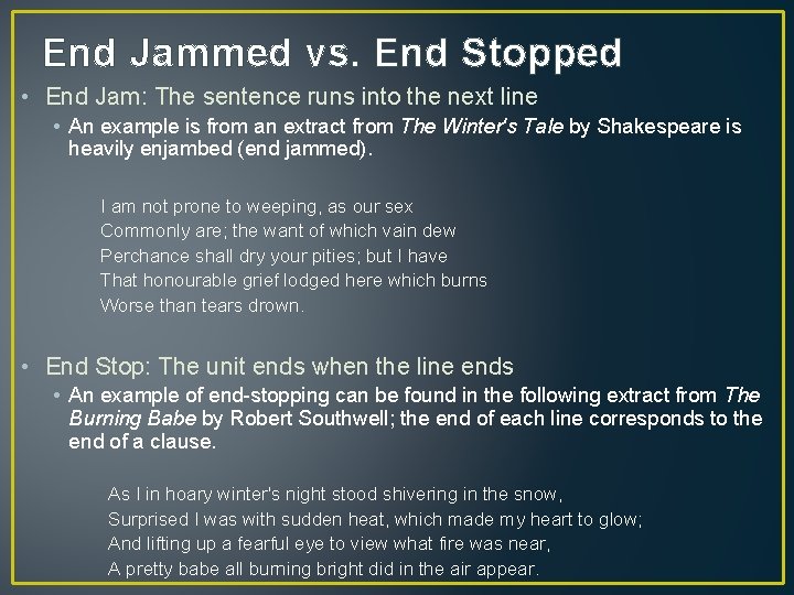 End Jammed vs. End Stopped • End Jam: The sentence runs into the next End Jammed vs. End Stopped • End Jam: The sentence runs into the next