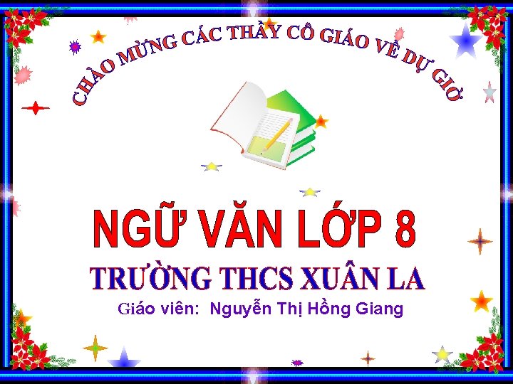 Giáo viên: Nguyễn Thị Hồng Giang 