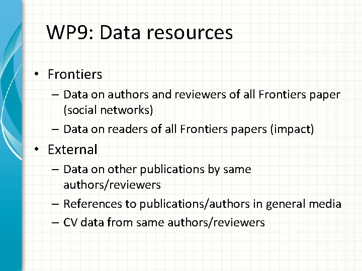 WP 9: Data resources • Frontiers – Data on authors and reviewers of all