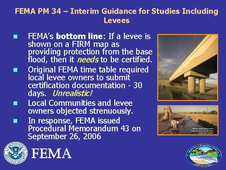 FEMA PM 34 – Interim Guidance for Studies Including Levees n n FEMA’s bottom