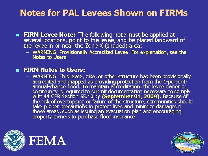 Notes for PAL Levees Shown on FIRMs n FIRM Levee Note: The following note