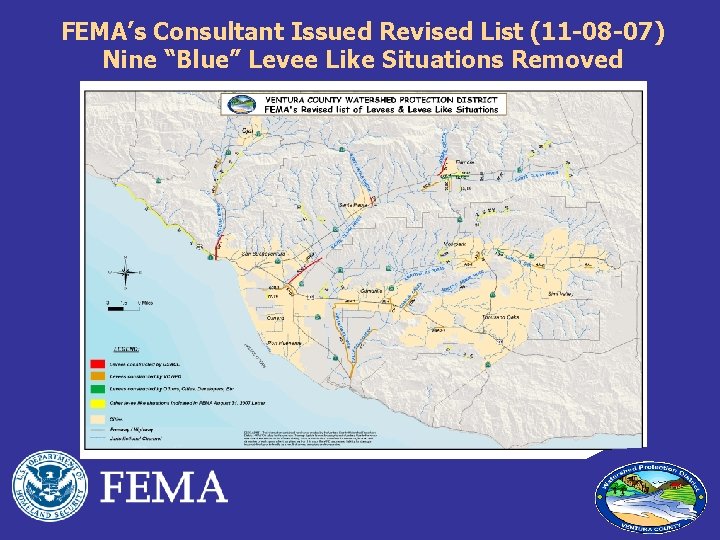 FEMA’s Consultant Issued Revised List (11 -08 -07) Nine “Blue” Levee Like Situations Removed