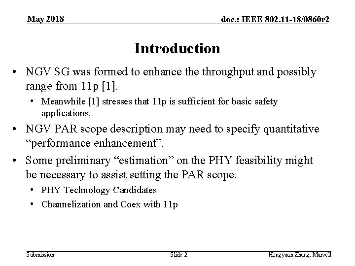 May 2018 doc. : IEEE 802. 11 -18/0860 r 2 Introduction • NGV SG