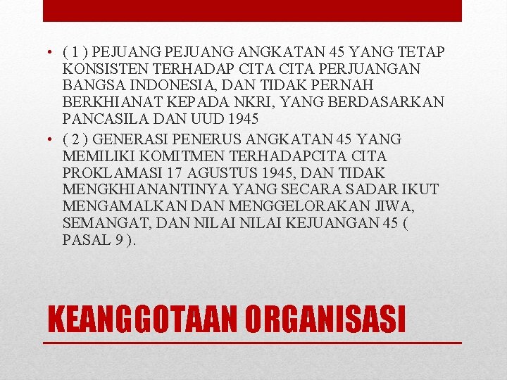  • ( 1 ) PEJUANG ANGKATAN 45 YANG TETAP KONSISTEN TERHADAP CITA PERJUANGAN