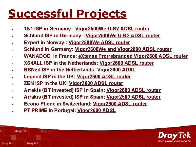 Successful Projects 1&1 ISP in Germany : Vigor 2500 We U-R 2 ADSL router