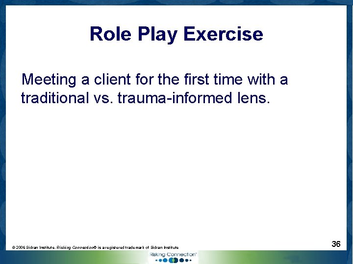 Role Play Exercise Meeting a client for the first time with a traditional vs.