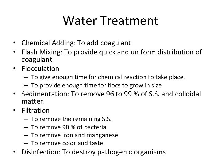 Water Treatment • Chemical Adding: To add coagulant • Flash Mixing: To provide quick