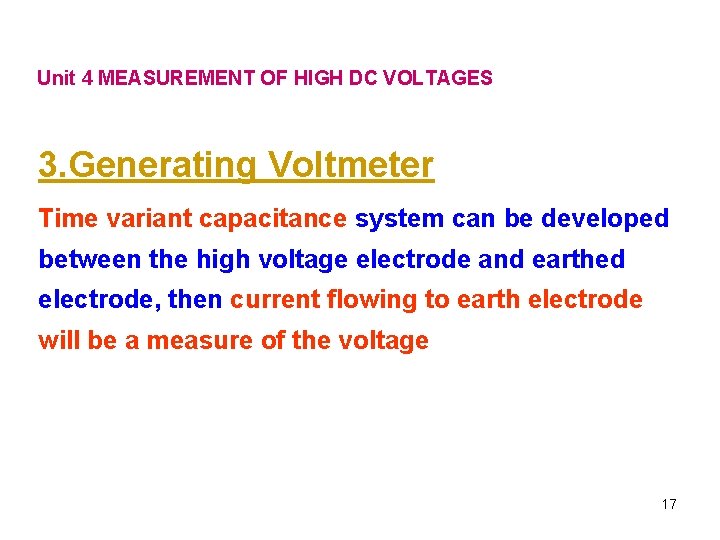 Unit 4 MEASUREMENT OF HIGH DC VOLTAGES 3. Generating Voltmeter Time variant capacitance system