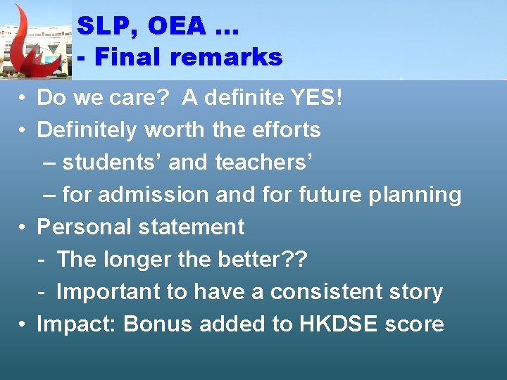 SLP, OEA … Examples: entries - Final OEA remarks • Do we care? A