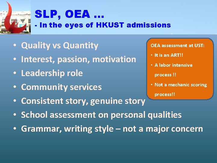 SLP, OEA … - In the eyes of HKUST admissions • • OEA assessment